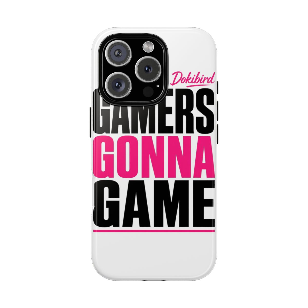 Dokibird "Gamers Gonna Game" Phone Case